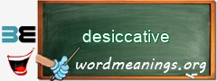 WordMeaning blackboard for desiccative